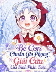 Bé Con Chuẩn Gia Phong Giải Cứu Cả Gia Đình Phản Diện