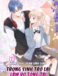 Sinh Trở Lại Làm Vợ Tổng Tài