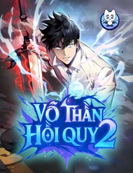 Võ Thần Hồi Quy Cấp 2